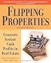 Flipping Properties: Generate Instant Cash Profits in Real Estate