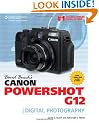 David Busch's Canon Powershot G12 Guide to Digital Photography (David Busch's Digital Photography Guides)