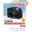 David Busch's Canon Powershot G12 Guide to Digital Photography