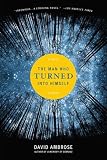 The Man Who Turned Into Himself