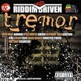 Riddim Driven : Tremor