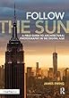 Follow the Sun: A Field Guide to Architectural Photography in the Digital Age