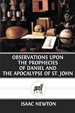 Observations Upon the Prophecies of Daniel and the Apocalypse of St. John