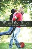 BB and the 'Baller: An Educational Affair