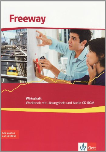 Klett Freeway Wirtschaft. Workbook mit Audio-CD: Englisch f&uuml;r berufliche Schulen