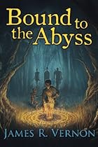 Bound to the Abyss (Volume 1) Bound to the Abyss (Volume 1)