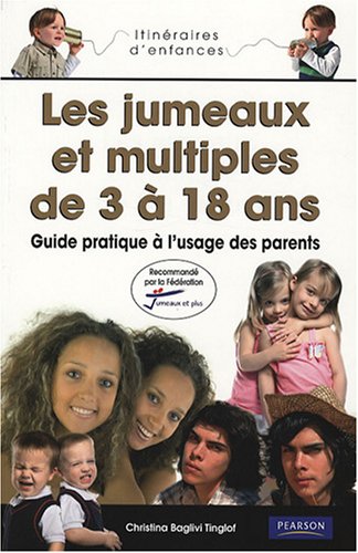 L'Education des Jumeaux et des Multiples de 3 à 18 ans