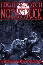 High Moor 2: Moonstruck (Werewolf Horror Series)