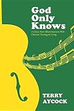 Read God Only Knows: A Classic Rock Album Intersects with Christian
Theology & Living on-line