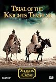 Trial of the Knights Templar - Secrets of the Cross