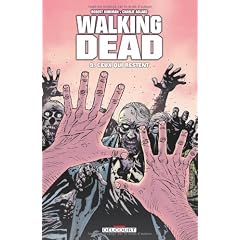 Walking Dead, Tome 9 : Ceux qui restent