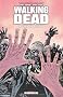 Walking Dead, Tome 9 : Ceux qui restent