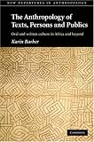 The Anthropology of Texts, Persons and Publics (New Departures in Anthropology)