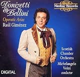 Raul Gimenez: Donizetti and Bellini Operatic Arias