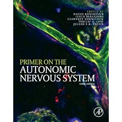 Primer on the Autonomic Nervous System, Third Edition by David Robertson, Italo Biaggioni, Geoffrey Burnstock and Phillip A. Low
