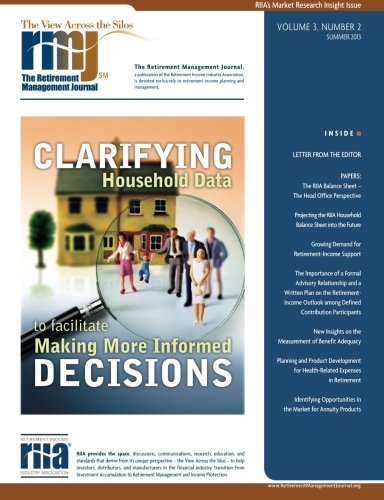 The Retirement Management Journal: Vol. 3, No. 2, Market Research Insight Issue (Volume 3)