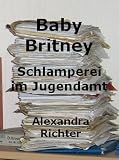 Baby Britney - Schlamperei im Jugendamt