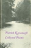 Collected poems [of] Patrick Kavanagh