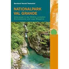 Nationalpark Val Grande: Unterwegs in der Wildnis zwischen Domodossola und Lago Maggiore