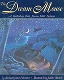 The dream mouse : a lullaby tale from old Latvia