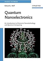 Quantum Nanoelectronics: An introduction to electronic nanotechnology and quantum computing