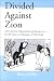 Book Divided Against Zion: Anti-Zionist Opposition to the Creation of a Jewish State in Palestine, 1945-1948 (Cass Series--Israeli History, Politics, and S