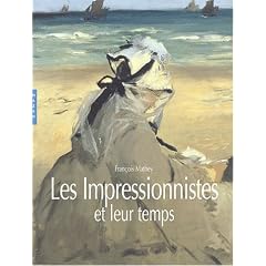 Les impressionnistes et leur temps
