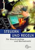 Steuern und Regeln - F�r Maschinenbau und Mechatronik