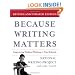 Because Writing Matters: Improving Student Writing in Our Schools