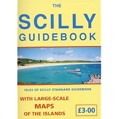 The Scilly Guidebook - The Isles of Scilly Standard Guide Book with large scale Map of the Islands