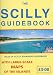 The Scilly Guidebook - The Isles of Scilly Standard Guide Book with large scale Map of the Islands