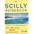 The Scilly Guidebook - The Isles of Scilly Standard Guide Book with large scale Map of the Islands