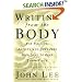 Writing from the Body: For writers, artists and dreamers who long to free their voice