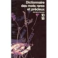 Dictionnaire des mots rares et pr�cieux