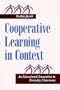 Cooperative Learning in Context: An Educational Innovation in Everyday Classrooms (Suny Series, the Social Context of Education)
