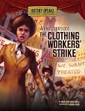 Annie Shapiro and the Clothing Workers Strike (History Speaks: Picture Books Plus Readers Theater (Quality))