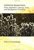 California Serpentines: Flora, Vegetation, Geology, Soils, and Management Problems (University of California Publications in Botany)