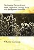 California Serpentines: Flora, Vegetation, Geology, Soils, and Management Problems (University of California Publications in Botany)
