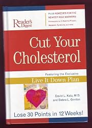 Cut your cholesterol: Featuring the excludisve Live It Down Plan