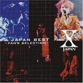 X JAPAN BEST~FAN’S SELECTION
