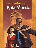 Revue Glénat  / Le Roi du monde, tome 1 : Le Premier Palier