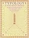 Typology: Type Design from the Victorian Era to the Digital Age