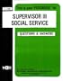 Supervisor III (Social Work) (Career Examination Series, C-1951)