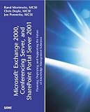 Microsoft Exchange 2000, Conferencing Server, and SharePoint Portal Server 2001 (White Book)
