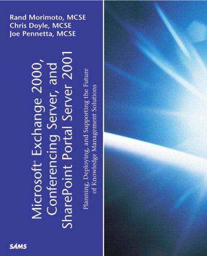 Microsoft Exchange 2000, Conferencing Server, and SharePoint Portal Server 2001 (White Book)