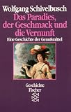 Produkt-Bild: Das Paradies, der Geschmack und die Vernunft: Eine Geschichte der Genu&szlig;mittel