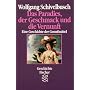 Das Paradies, der Geschmack und die Vernunft: Eine Geschichte der Genu�mittel