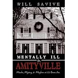 MentallyIllInAmityville:Murder,Mystery,&MayhemAt112OceanAve.