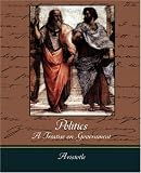 Politics - A Treatise on Government