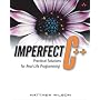 Imperfect C++: Practical Solutions for Real-Life Programming